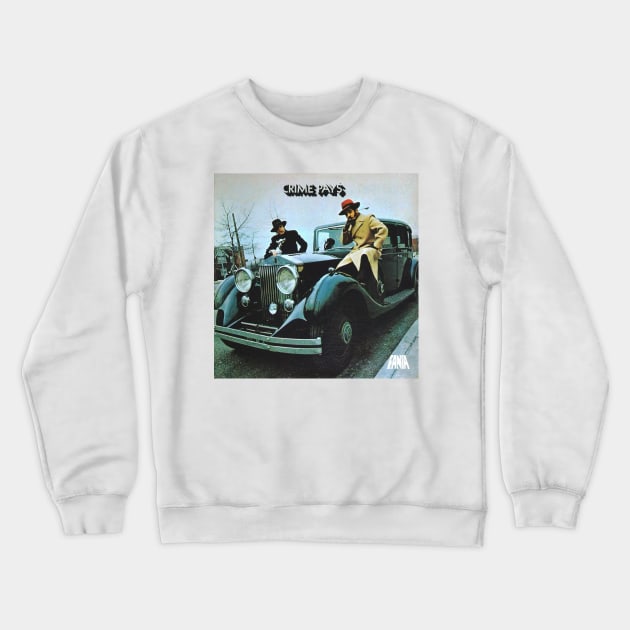 Crime Pays Crewneck Sweatshirt by gemini chronicles